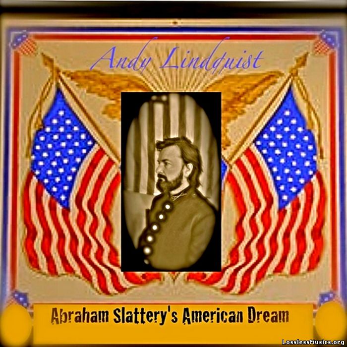 Andy Lindquist - Abraham Slattery's American Dream (2015)