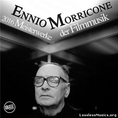 Ennio Morricone - 2016 Meisterwerke der Filmmusik [WEB] (2016)