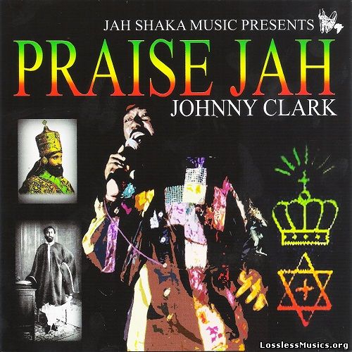 Johnny Clark - Praise Jah (2006)