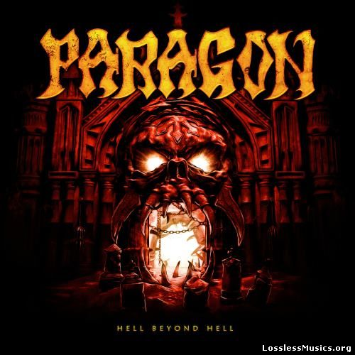 Paragon - Неll Веуоnd Неll (2016)