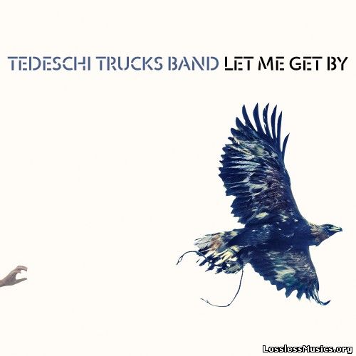 Tedeschi Trucks Band - Let Me Get By (2016)