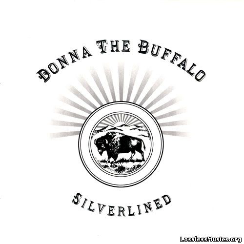 Donna The Buffalo - Silverlined (2008)