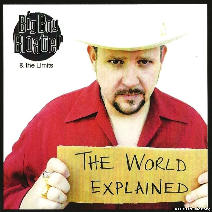 Big Boy Bloater & The Limits - The World Explained (2012)