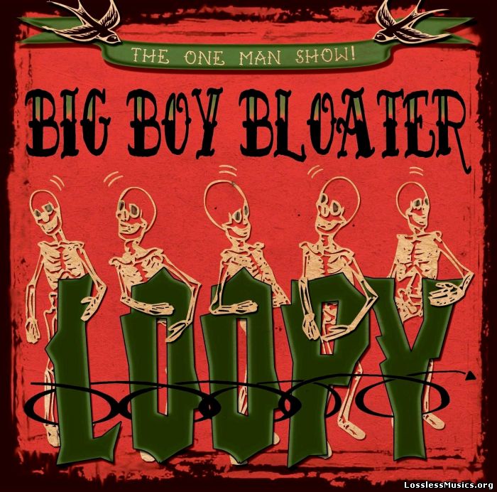 Big Boy Bloater - Loopy (2014)