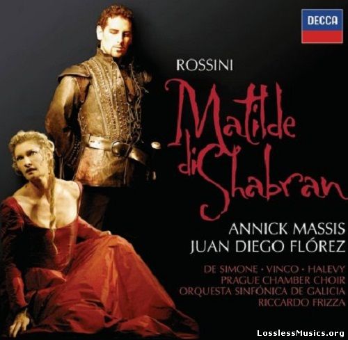 Rossini - Matilde di Shabran (Massis, Florez, Frizza) (2004)