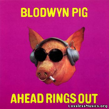 Blodwyn Pig - Ahead Rings Out (1969)