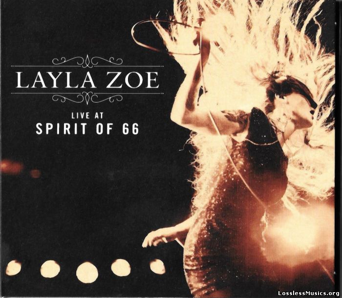 Layla Zoe - Live At Spirit Of 66 (2015)