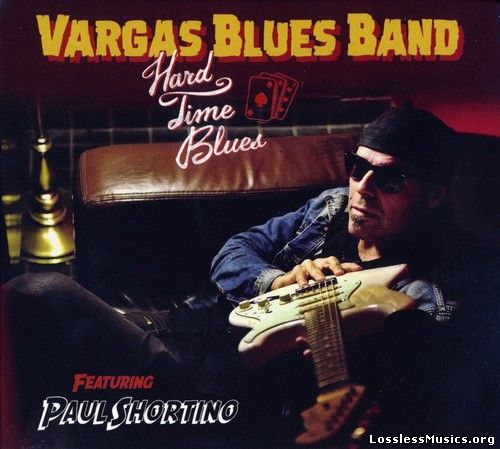 Vargas Blues Band - Hard Time Blues (2016)