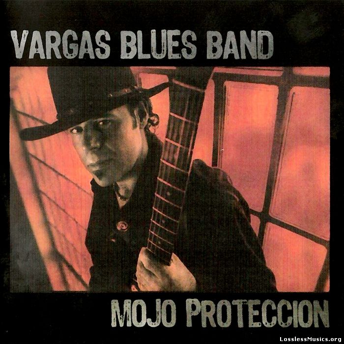 Vargas Blues Band - Mojo Proteccion (2009)