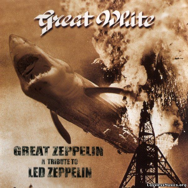 Great White - Great Zeppelin - A Tribute To Led Zeppelin (1999)