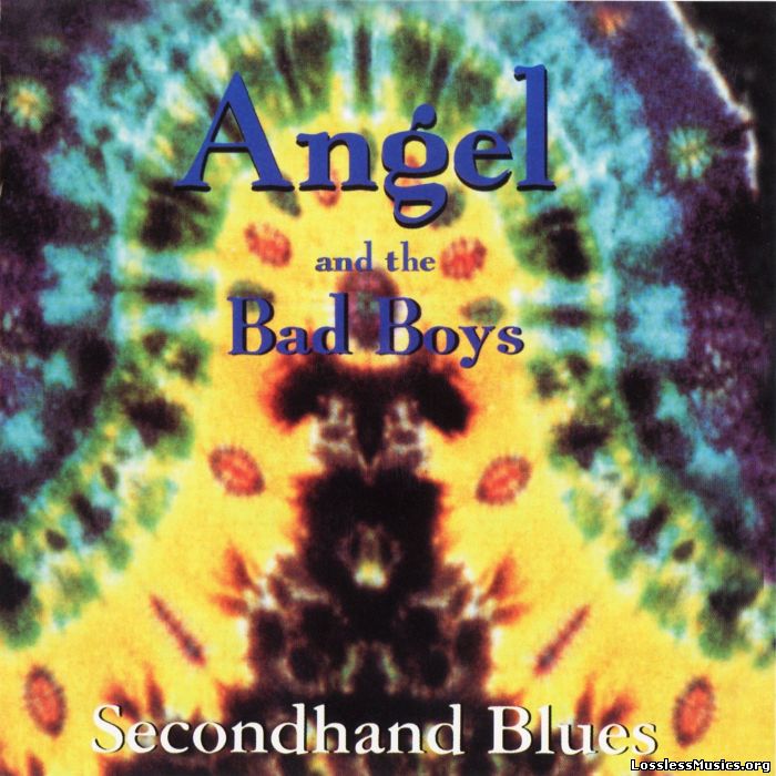 Angel And The Bad Boys - Secondhand Blues (1996)