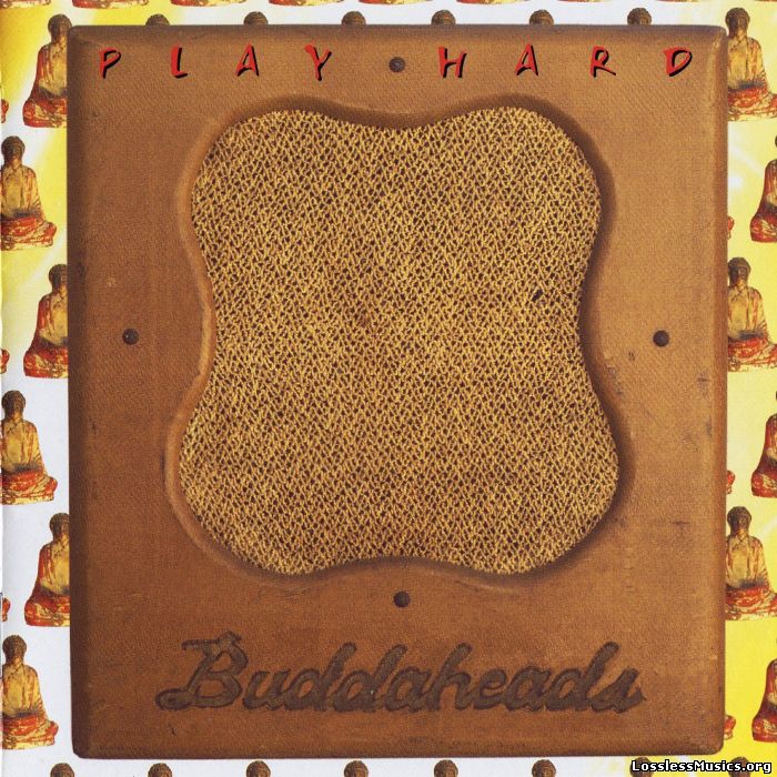 The Buddaheads - Play Hard (1996)