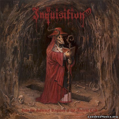 Inquisition - Into The Infernal Regions Of The Ancient Cult [Reissue] (2015)