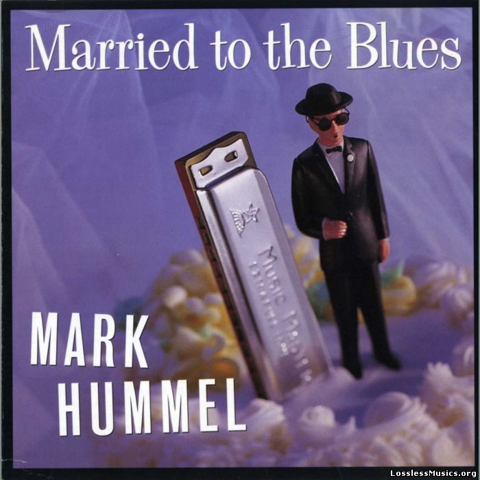 Mark Hummel - Married To The Blues (1996)