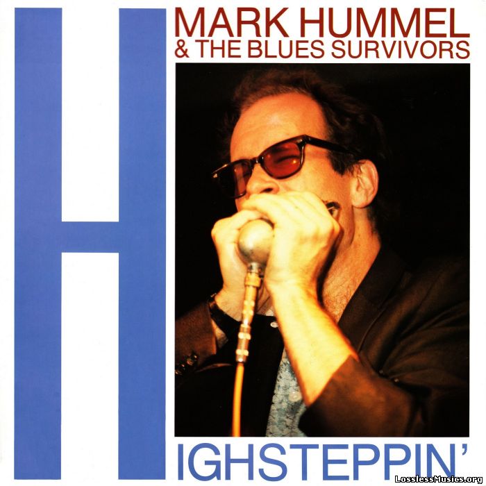 Mark Hummel & The Blues Survivors - Highsteppin' (1987)