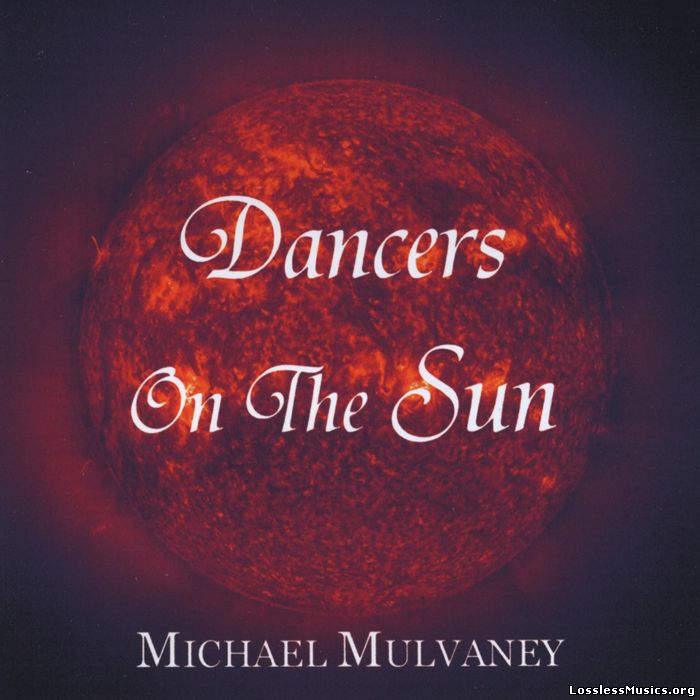 Michael Mulvaney - Dancers On The Sun (2009)