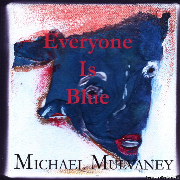 Michael Mulvaney - Everyone Is Blue (2016)