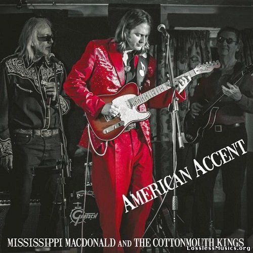 Mississippi McDonald & The Cottonmouth Kings - American Accent (2015)
