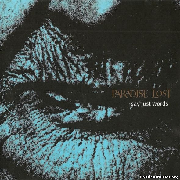 Paradise Lost - Say Just Words (Single) [1997]
