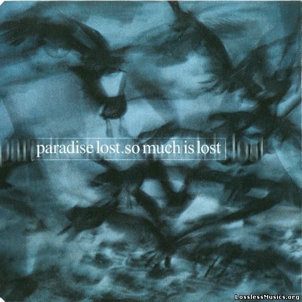 Paradise Lost - So Much Is Lost (Single) [1999]