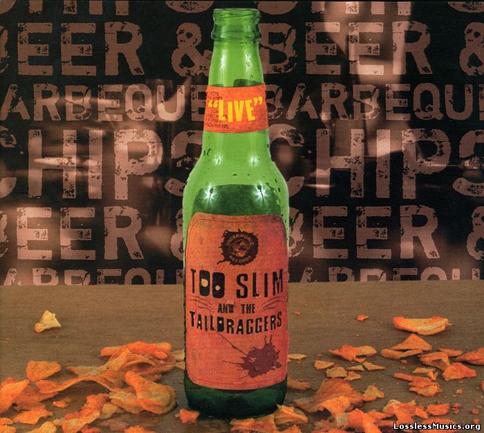 Too Slim & The Taildraggers - Beer & Barbecue Chips (Live) (2005)