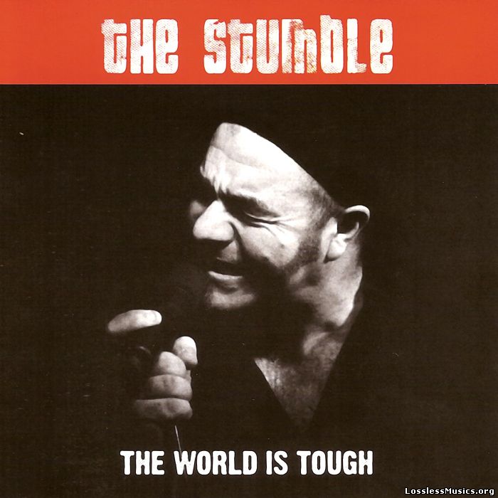 The Stumble - The World Is Tough (2006)
