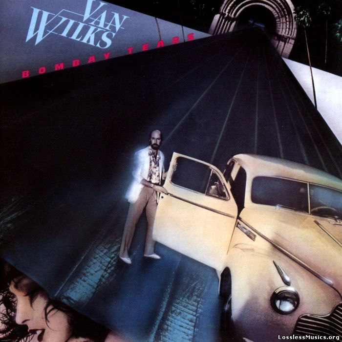 Van Wilks - Bombay Tears (1980) [Reissue 2016]