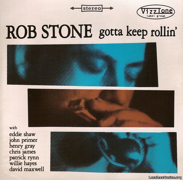 Rob Stone - Gotta Keep Rollin (2014)
