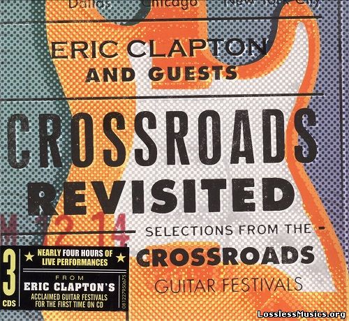 Eric Clapton & Guests - Crossroads Revisited (2016)