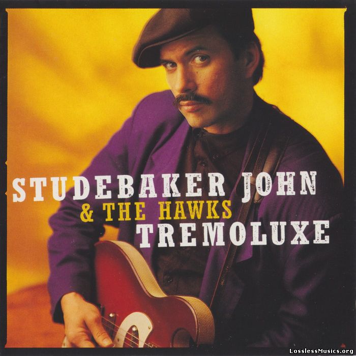 Studebaker John & The Hawks - Tremoluxe (1996)