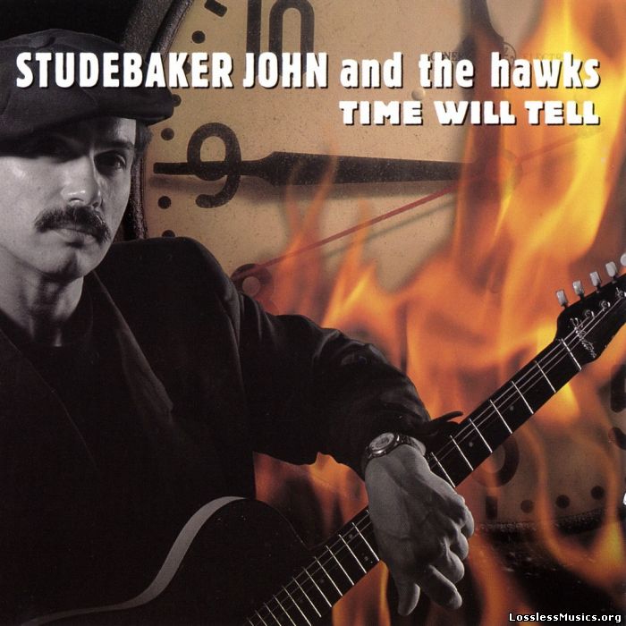 Studebaker John & The Hawks - Time Will Tell (1997)