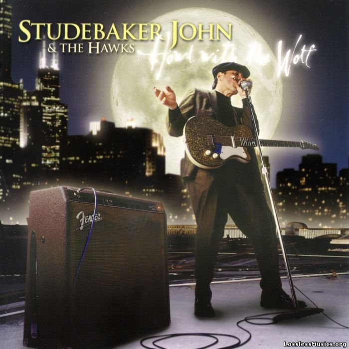 Studebaker John & The Hawks - Howl With The Wolf (2001)
