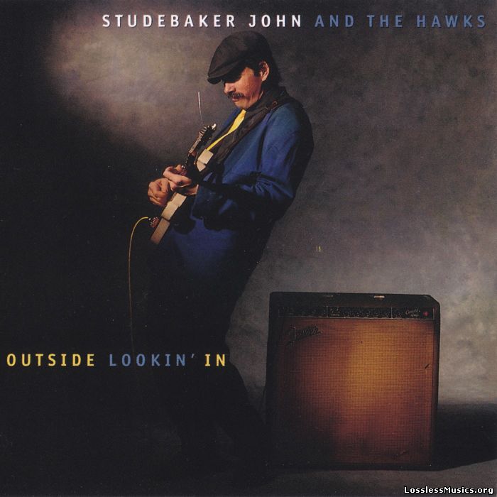Studebaker John & The Hawks - Outside Lookin' In (1995)