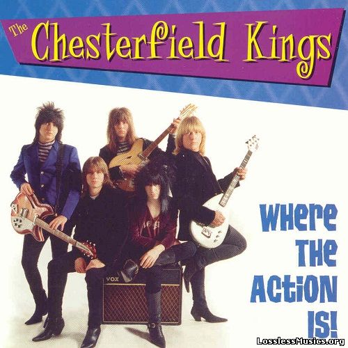 The Chesterfield Kings - Where The Action Is! (1999)