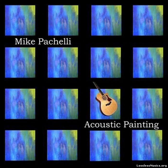 Mike Pachelli - Acoustic Painting (2004)