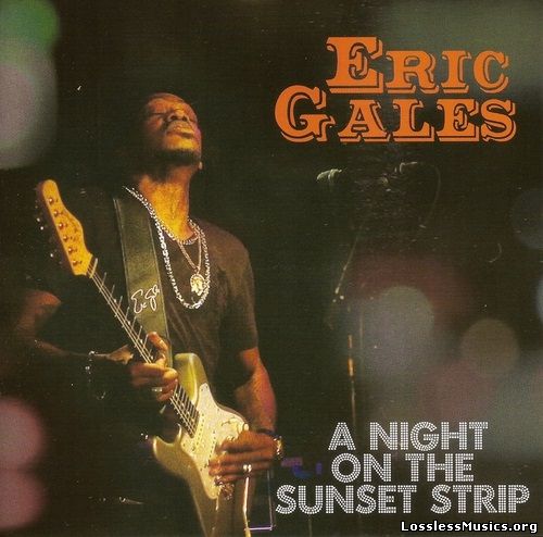 Eric Gales - A Night on the Sunset Strip (2016)