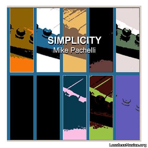 Mike Pachelli - Simplicity (2009)
