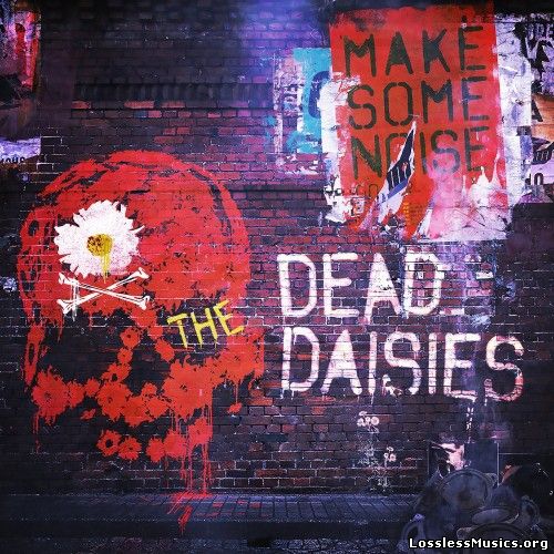 The Dead Daisies - Make Some Noise (2016)