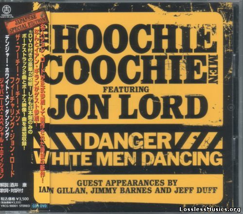 The Hoochie Coochie Men featuring Jon Lord - Danger White Men Dancing [Japanese Edition] (2007)