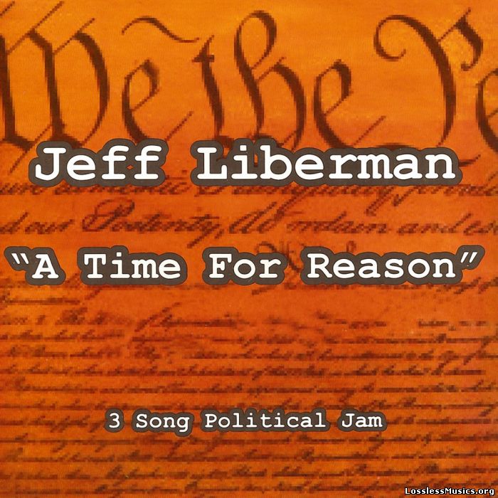 Jeff Liberman - A Time for Reason (2013)