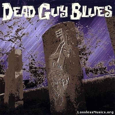 Dead Guy Blues - Dead Guy Blues (2005)