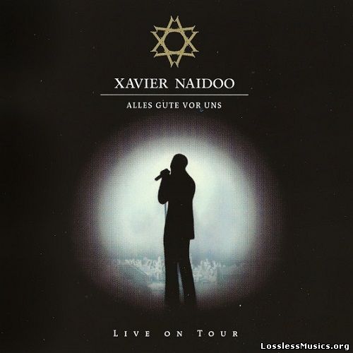 Xavier Naidoo - Alles Gute Vor Uns [Live] (2003)
