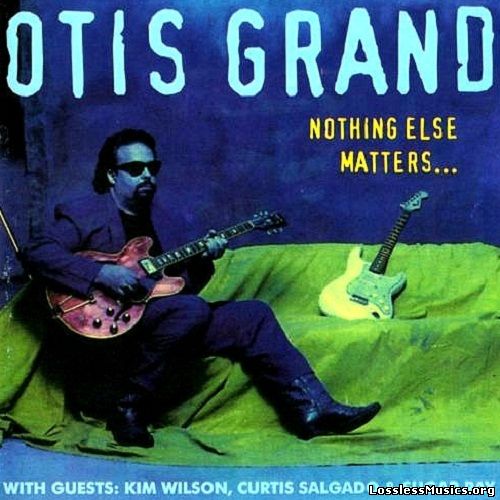 Otis Grand - Nothing Else Matters (1994)