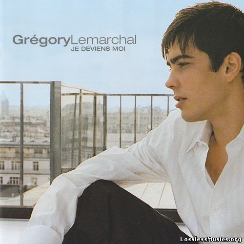 Gregory Lemarchal - Je Deviens Moi [Reissue] (2006)
