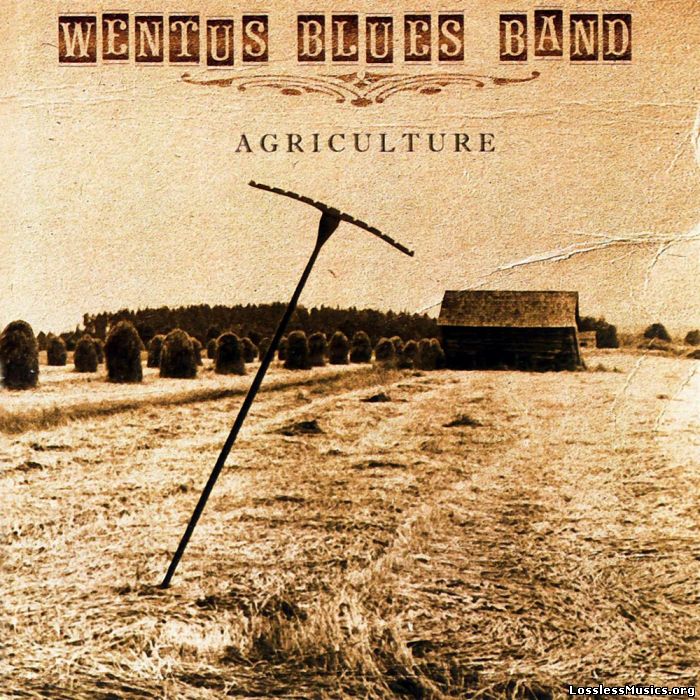 Wentus Blues Band - Agriculture (2007)