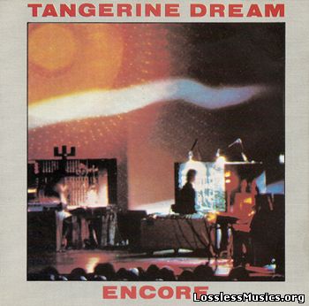 Tangerine Dream - Encore (1977) [1984, UK Release]