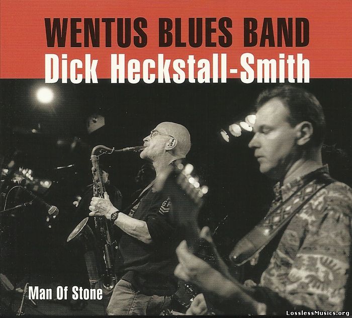 Wentus Blues Band & Dick Heckstall-Smith - Man Of Stone (2015)