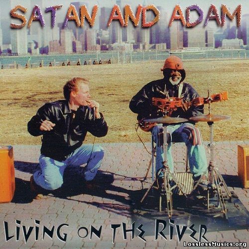 Satan And Adam - Living On The River (1996)
