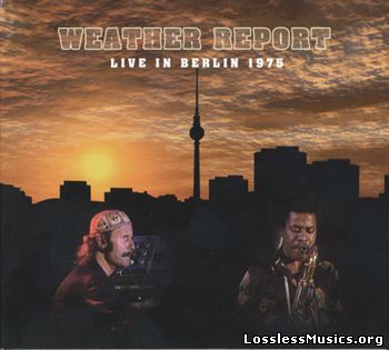 Weather Report - Live In Berlin 1975 (2011)
