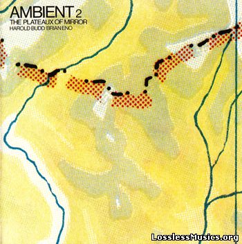 Brian Eno & Harold Budd - Ambient 2: The Plateaux Of Mirror (1980)